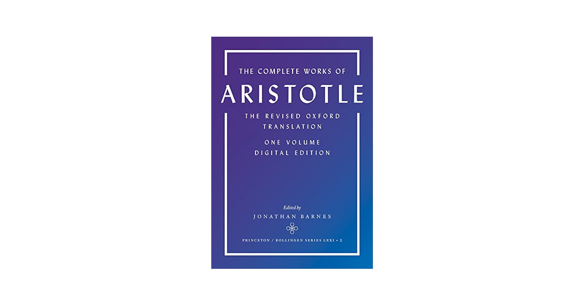THE COMPLETE WORKS OF ARISTOTLE 全2巻 THE COMPLETE WORKS OF ARISTOTLE 全2巻 本